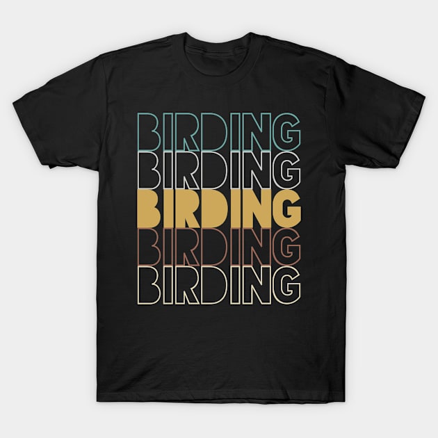 Birding T-Shirt by Hank Hill